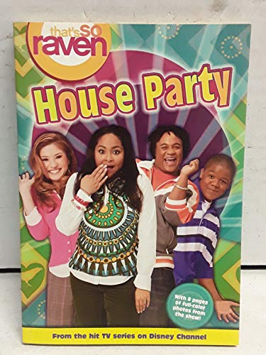 Imagen de archivo de That's so Raven House Party: Junior Novel (That's So Raven Junior Novel) a la venta por Half Price Books Inc.
