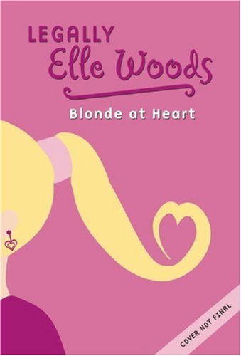 9780786838431: Elle Woods: Blonde at Heart