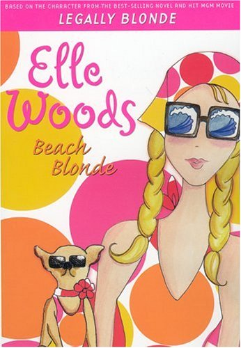 Beispielbild fr Elle Woods: Beach Blonde (Legally Elle) zum Verkauf von Wonder Book