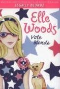 Imagen de archivo de Elle Woods: Vote Blonde (Legally Elle) a la venta por Jenson Books Inc