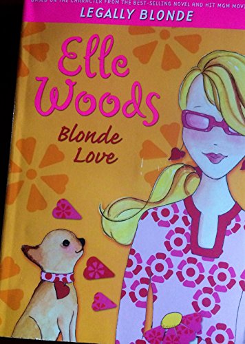 Beispielbild fr Elle Woods: Blonde Love (Legally Elle) zum Verkauf von Wonder Book
