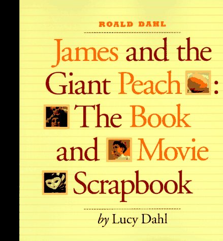 Beispielbild fr James and the Giant Peach: The Book and Movie Scrapbook zum Verkauf von Wonder Book