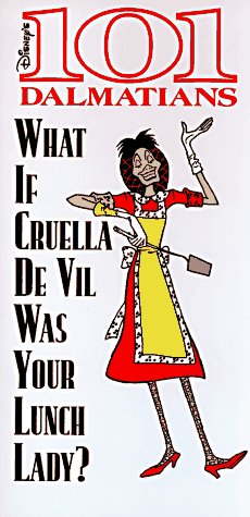 Beispielbild fr What If Curella De Vil Was Your Lunch Lady? zum Verkauf von Better World Books