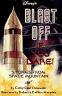 Beispielbild fr Blast Off If You Dare!: Stories from Space Mountain zum Verkauf von ThriftBooks-Atlanta