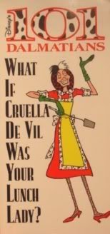 Imagen de archivo de 101 Dalmatians, What If Cruella De Vil Was Your Lunch Lady? a la venta por Alf Books