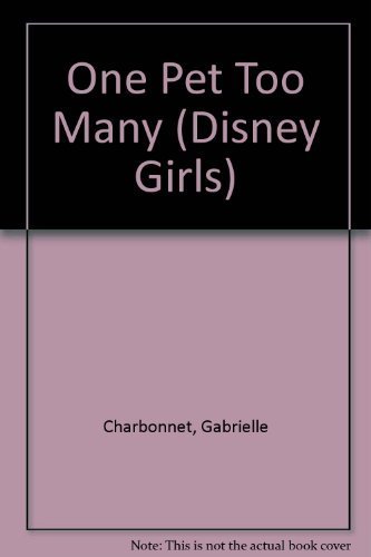 Imagen de archivo de One Pet Too Many (Disney Girls #6) a la venta por Once Upon A Time Books