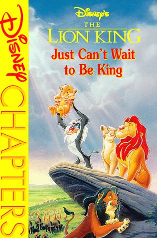 Beispielbild fr Disney's the Lion King: Just Can't Wait to Be King (Disney Chapters) zum Verkauf von SecondSale