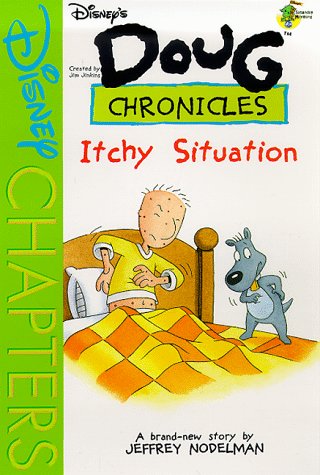 Stock image for Disney's Doug Chronicles: Doug's Itchy Situation - Book #11 for sale by Once Upon A Time Books