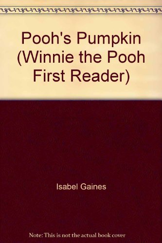 9780786843046: A Winnie the Pooh First Reader Book #3: Pooh's Pumpkin (Winnie the Pooh First Reader, 3)