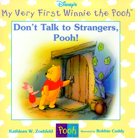 Imagen de archivo de Don't Talk to Strangers, Pooh! (My Very First Winnie the Pooh) a la venta por SecondSale