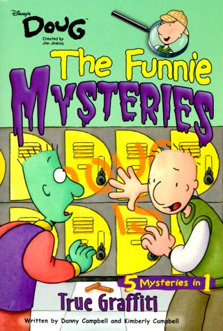9780786843831: The Funnie Mysteries True Graffiti: 5 Mysteries in 1 (DISNEY'S DOUG: THE FUNNIE MYSTERIES)