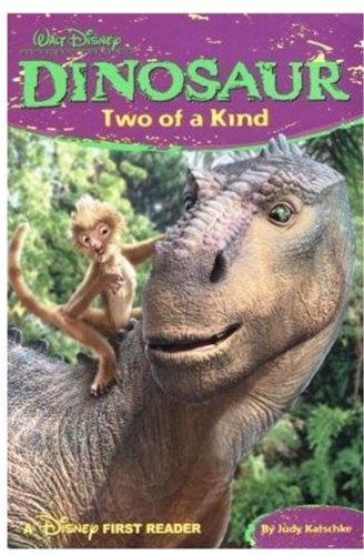 9780786844531: Dinosaur: Two of a Kind (A Disney First Reader) [Paperback] by Katschke, Judy