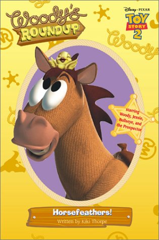 Stock image for Toy Story 2 - Woody's Roundup Horsefeathers! for sale by ThriftBooks-Atlanta