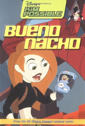 Disney's Kim Possible: Bueno Nacho - Book #1: Chapter Book (9780786844814) by Thorpe, Kiki
