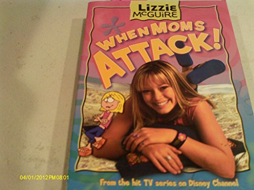 Beispielbild fr When Moms Attack! (Lizzie McGuire, No. 1) zum Verkauf von Wonder Book