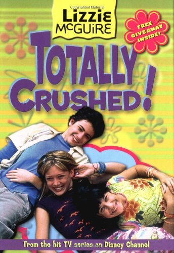 9780786845392: Totally Crushed! (Lizzie McGuire, No. 2)