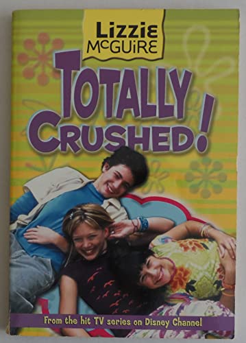 9780786845484: Lizzie McGuire: Totally Crushed! - Book #2: Junior Novel