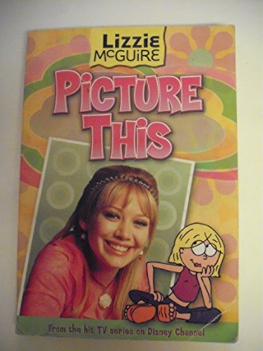 9780786845897: Picture This! (Lizzie Mcguire, 5)