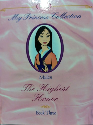 Stock image for Mulan: The Highest Honor #3 My Princess Collection for sale by Better World Books