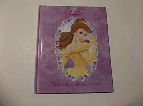 Beispielbild fr Belle: Who Could Love a Beast? (My Princess Collection, Book 4) zum Verkauf von Better World Books