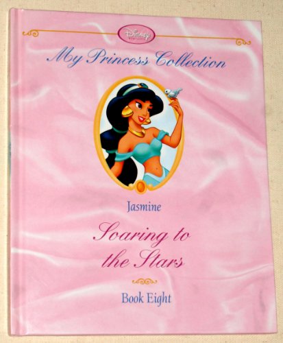 Imagen de archivo de Jasmine, Soaring to the Stars (my Princess Collection Book eight) a la venta por Better World Books: West