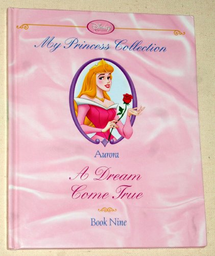 Beispielbild fr Aurora: A Dream Come True (My Princess Collection, Book 9) zum Verkauf von Better World Books