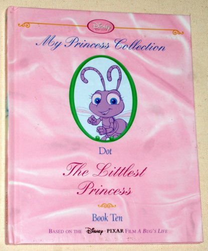 Stock image for My Princess Collection: Dot: The Littlest Princess Book 10 for sale by Better World Books