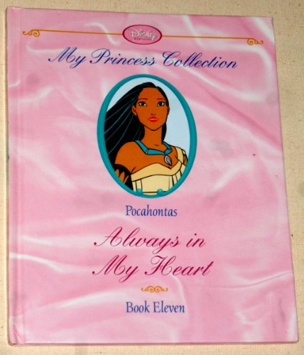 Stock image for My Princess Collection Book Eleven 11: Pocahontas: Always in My Heart [First Edition] for sale by SecondSale