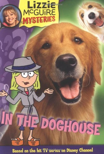 Beispielbild fr Lizzie McGuire Mysteries: In the Doghouse - Book #5: Junior Novel zum Verkauf von Wonder Book