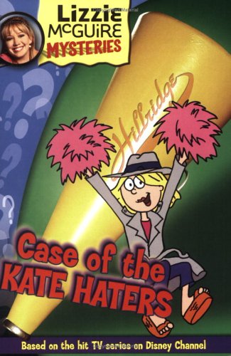Beispielbild fr Lizzie Mcguire Mysteries: Case of the Kate Haters - Book #6 : Junior Novel zum Verkauf von Better World Books