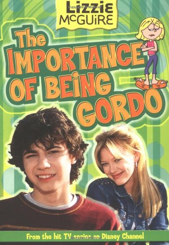 Beispielbild fr Lizzie McGuire: The Importance of Being Gordo - Book #18: Junior Novel zum Verkauf von Wonder Book