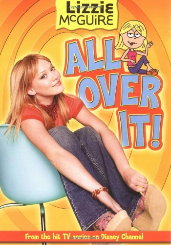 Beispielbild fr Lizzie Mcguire: All over It! - Book #19 : Junior Novel zum Verkauf von Better World Books