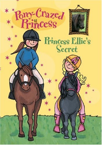 Beispielbild fr Princess Ellie's Secret (Pony-Crazed Princess No.2) zum Verkauf von Wonder Book