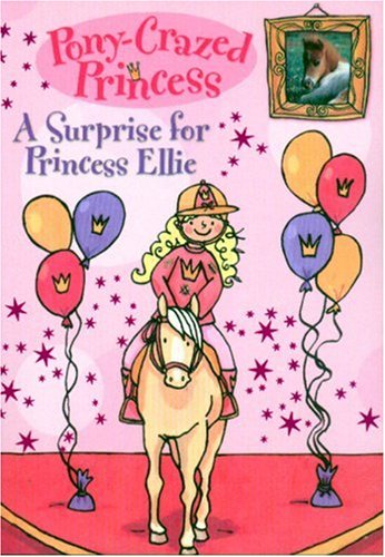 Beispielbild fr A Surprise for Princess Ellie (Pony-Crazed Princess #6) zum Verkauf von Your Online Bookstore