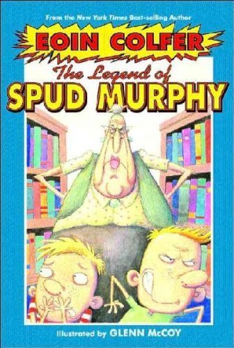 Stock image for Eoin Colfer's the Legend of Spud Murphy for sale by ThriftBooks-Atlanta