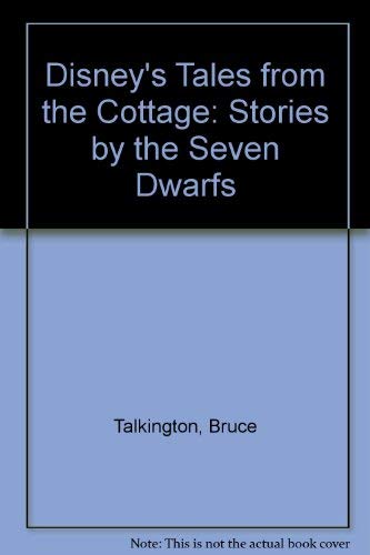 9780786850037: Disney's Tales from the Cottage: Stories by the Seven Dwarfs