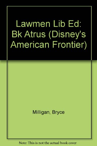 Beispielbild fr American Frontier: Lawmen - Book #14: Stories of Men Who Tamed the West (Disney's American Frontier) zum Verkauf von Ergodebooks