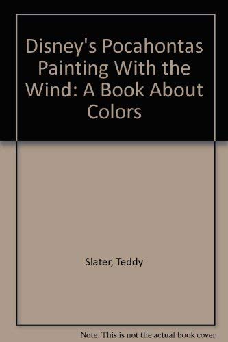 9780786850310: Disney's Pocahontas Painting With the Wind: A Book About Colors