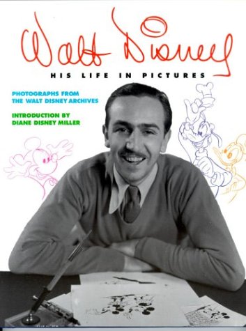 Walt Disney: His Life in Pictures