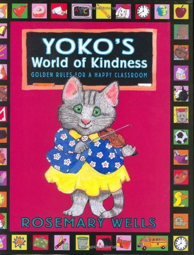 Beispielbild fr Yoko's World of Kindness: Golden Rules for a Happy Classroom zum Verkauf von SecondSale