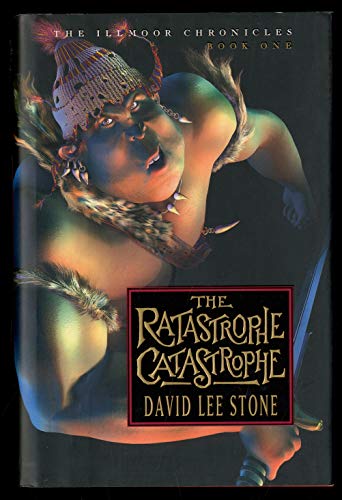 Imagen de archivo de The Ratastrophe Catastrophe: The Illmoor Chronicles, Book One a la venta por Abacus Bookshop