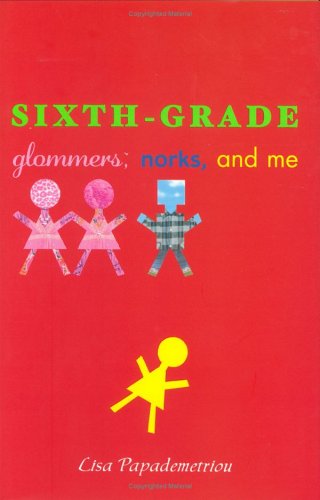 Imagen de archivo de Sixth-Grade Glommers, Norks, and Me a la venta por Better World Books: West