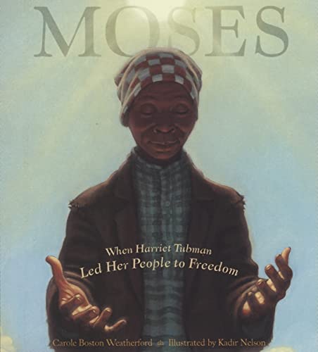 Beispielbild fr Moses: When Harriet Tubman Led Her People to Freedom (Caldecott Honor Book) zum Verkauf von Goodwill Books
