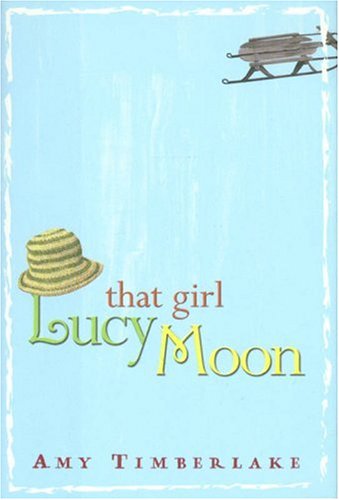 Imagen de archivo de That Girl Lucy Moon a la venta por SecondSale