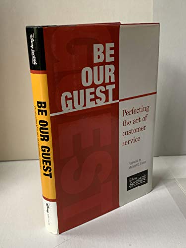 Beispielbild fr Be Our Guest: Perfecting the art of customer service (A Disney Institute Book) zum Verkauf von Wonder Book