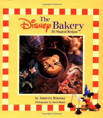 9780786853120: The Disney Bakery: 30 Magical Recipes