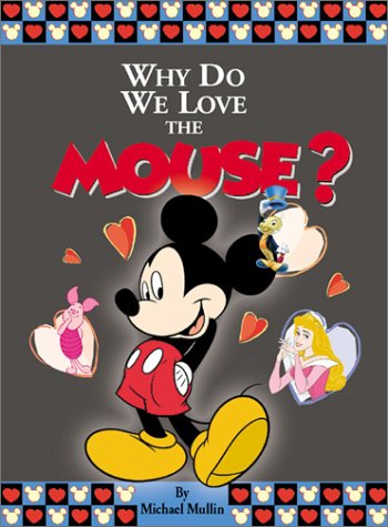 Stock image for Why Do We Love the Mouse? for sale by HPB-Red