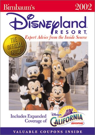 Stock image for Birnbaum's Disneyland Resort 2002: Expert Advice from the Inside Source for sale by HPB-Ruby