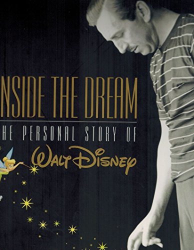Stock image for Inside the Dream: The Personal Story of Walt Disney for sale by ThriftBooks-Atlanta