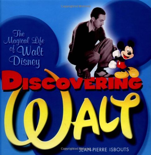 Beispielbild fr Discovering Walt : The Magical Life of Walt Disney zum Verkauf von Better World Books